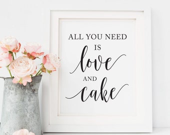 Wedding Cake Sign, Birthday Cake Sign, All You Need is Love And Cake, Dessert Table Sign, Cake Sign, Wedding Cake Sign, Cake Table Sign