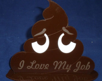 Poop Emoji Desk or Wall Sign "I Love My Job" or Personalized Custom