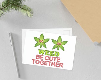 Weed Be Cute Together Fine Art Postcard | Weed, 420, Funny