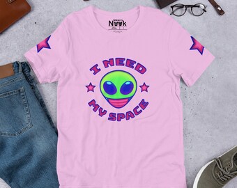 I Need My Space + Short-Sleeve Unisex T-Shirt