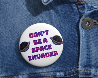 Alien Pin Button | Don't Be A Space Invader