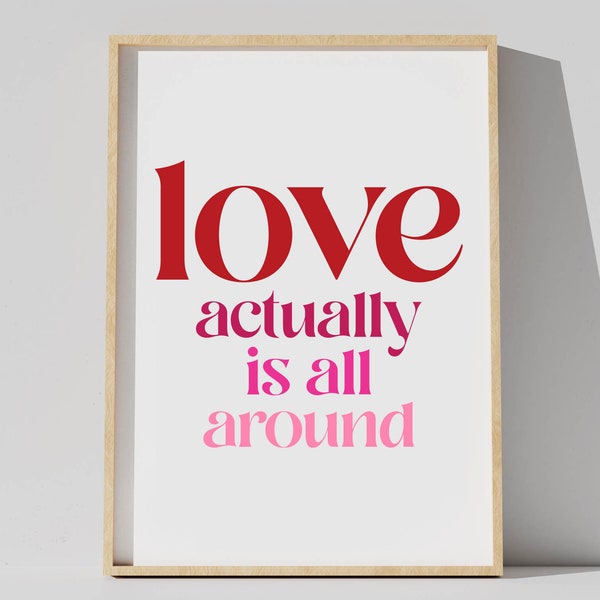 Love please is all around, Film Zitat Zeichen, druckbares Schild, digitaler Download, Wandkunst, Valentinstag, Weihnachten, rosa Dekor, Poster, Instant