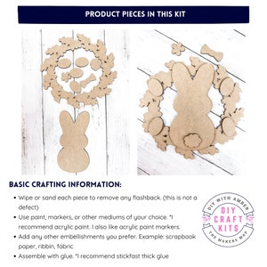 May include: A DIY craft kit for making an Easter bunny wreath. The kit includes a bunny, wreath, eggs, flowers, and a bow, all made of unfinished wood. The kit comes with instructions for assembling the wreath and decorating it with paint, markers, or other embellishments.