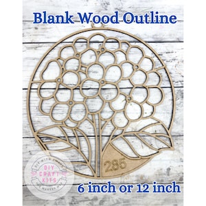 May include: A blank wood outline of a hydrangea flower, with a circular frame and detailed petals and leaves. The text "Blank Wood Outline" is at the top, and "6 inch or 12 inch" is at the bottom. The number "285" is visible.