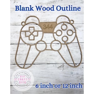 May include: A blank wood outline of a video game controller. The controller has a cross-shaped directional pad, four circular buttons, and the number 344. Available in 6-inch or 12-inch sizes. The text "Blank Wood Outline" is at the top.