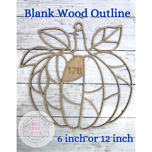 May include: A blank wood outline of a pumpkin shape with a stem and leaves. The pumpkin has a section with the number 176. The text "Blank Wood Outline" is at the top, and "6 inch or 12 inch" is at the bottom.
