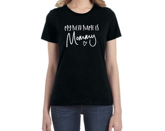 My New Name is Mommy T-shirt | Black and White