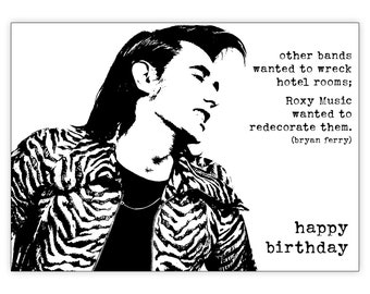 Bryan Ferry Birthday card. Roxy Music. 1970's. 1980's. Music. Personalise it! Choice of sizes.