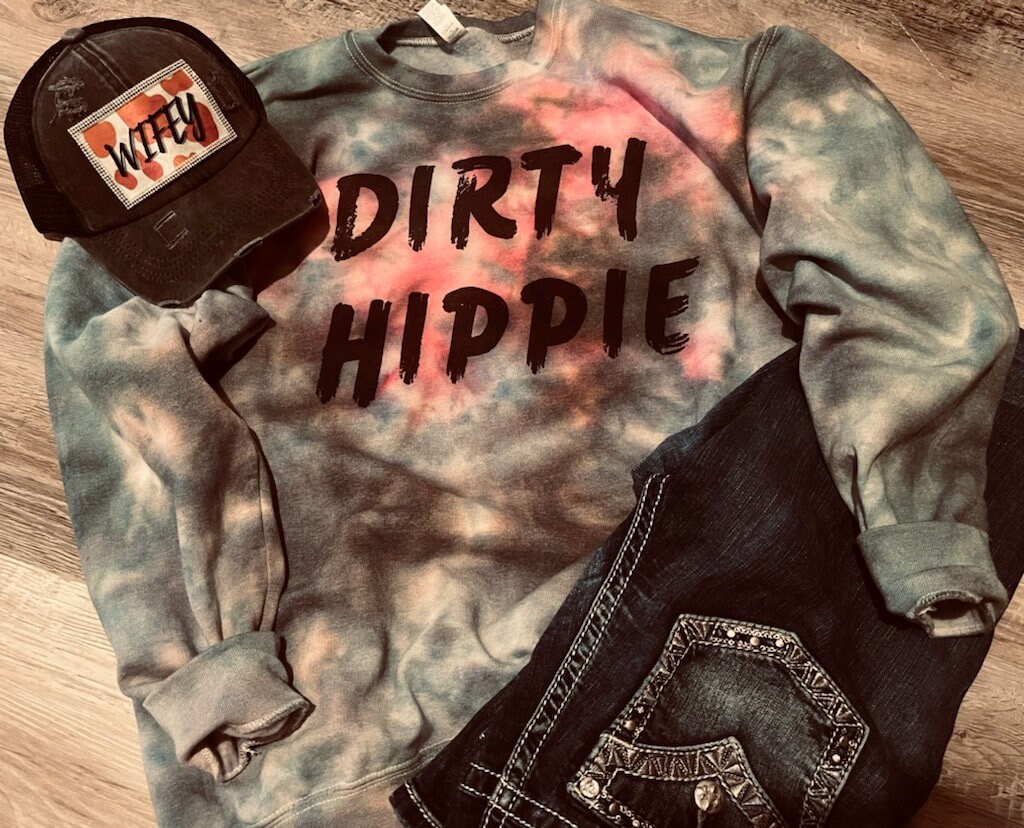 Dirty Hippie Sweatshirt Etsy