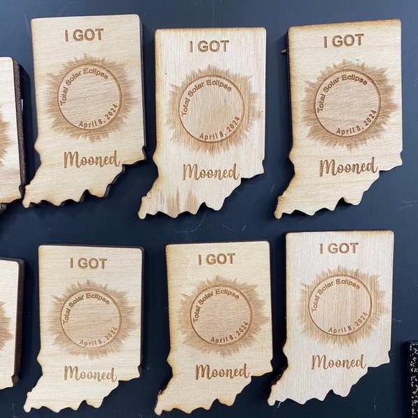 I Got Mooned Indiana State Refrigerator Magnet. Wooden 2024 Indiana Eclipse Souvenir. Total Eclipse in Indiana Keepsake. Party Favor.