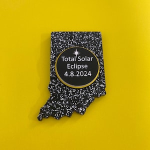 Solar Eclipse Indiana State Refrigerator Magnet. 2024 Indiana Eclipse Plastic Souvenir. 2024 Total Eclipse in Indiana Keepsake. Party Favor.