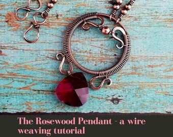 A Wire Weaving Tutorial: The Rosewood Pendant by Wendi of Door 44 Studios