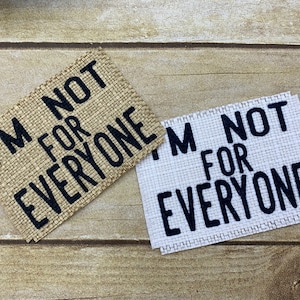 Hat Patch, I&#39;m Not For Everyone Hat Patch, Funny Hat, DIY Hat Supplies, Craft Supply, Sublimation Hat Patch, Iron On Patch, Funny Hat Patch