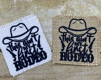 Hat Patch, This Ain't My First Rodeo Hat Patch, Burlap Patch,  DIY Hat Making Supplies, Sublimation Hat Patch, Patches for Hats, Rodeo