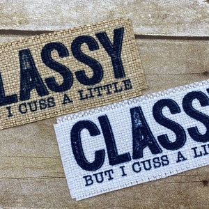 Hat Patch, Classy But I Cuss a Little Patch, DIY Hat Supplies, Craft Supply, Sublimation Hat Patch, Iron On Patch, Funny Hat Patch