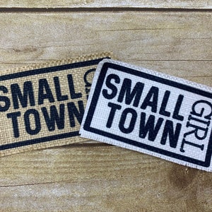 Hat Patch, Small Town Girl Hat Patch, DIY Hat Patch, Iron-on Patch, Burlap Patch, Custom Hat Patch, Patches for Hats, Small Town Girl