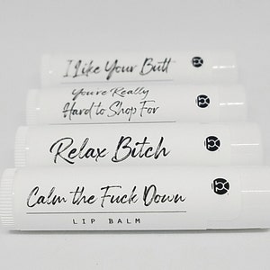 Funny Lip Balm | Sarcastic, Insulting, Vulgar Lip Balms | Choose Your Flavor | Party Favors, Thank You Favors, Gift Ideas, Chapstick | White