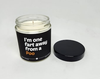 3.5oz. One Fart Away From A Poo︱Soy Candle | Funny, Sarcastic Scented Candle | Gifts for Her, Gifts for Couples, Gift Ideas