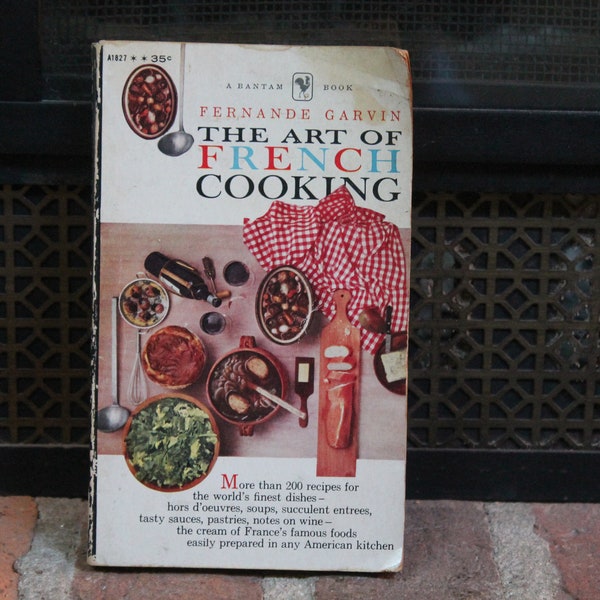 First Print "The Art of French Cooking" by Fernande Garvin 1958 paperback cookbook by Bantam recipes from France