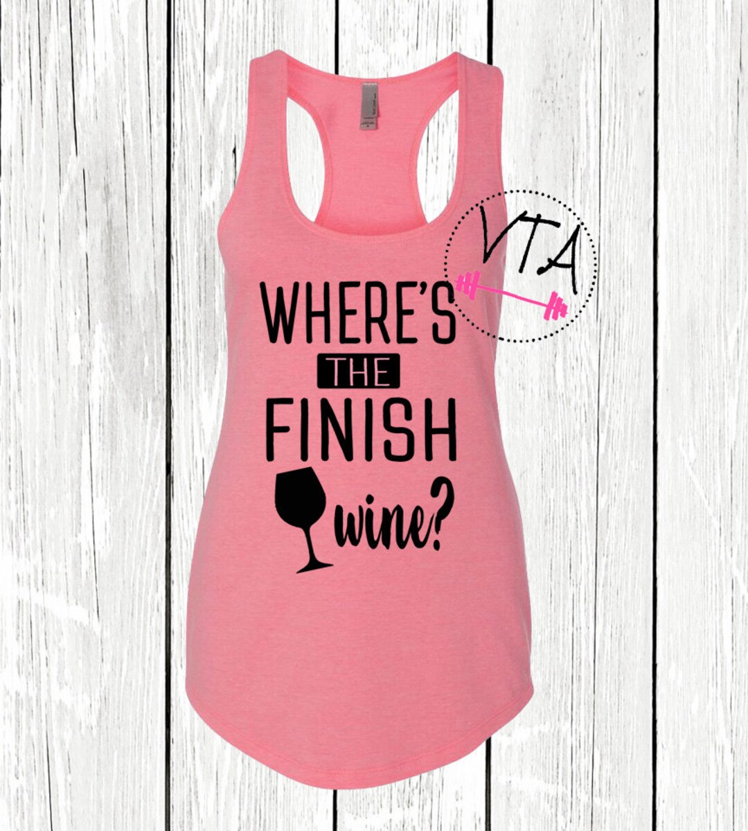 Where's the Finish Wine Wine Run Tank Run Now Wine Later Etsy