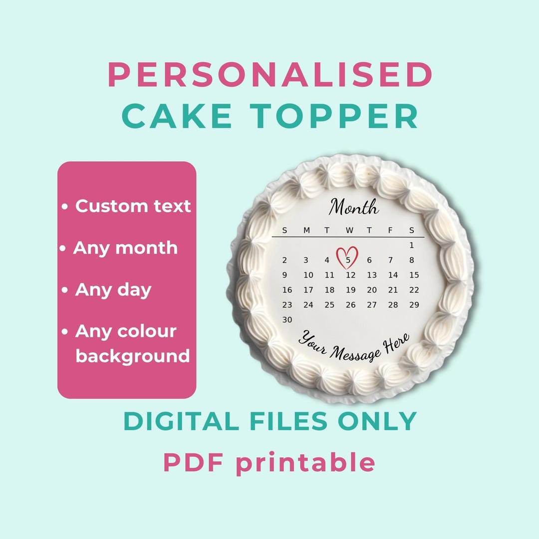 Generic Calendar Topper Personalized Calendar Cake Topper: Custom Message, Any Month (PDF ...