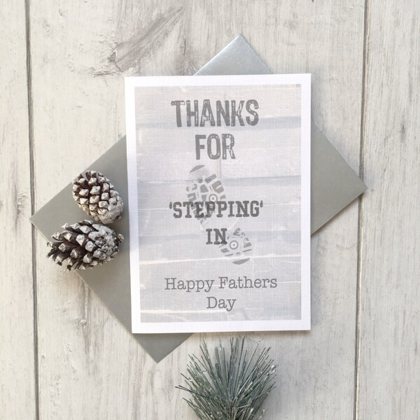Fathers Day, Fathers Day Card, Step Dad Card, Step Fathers Day, Fathers Day Gift, Daddy's Card, Dads Day, Stepped in, Stepped Up, Step Dad