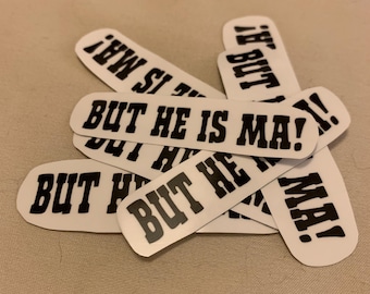 But He Is MA! Sticker
