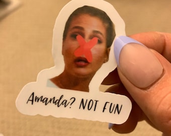 Amanda? Not fun ! Sticker