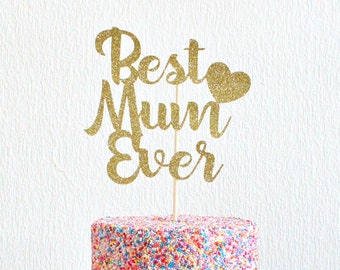 Best Mum Ever Cake Topper, Happy Mothers Day Cake Topper, Mum Cake Topper, Mothers Day Gift, Personalized Cake Topper