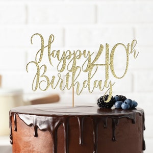 Happy 40th Birthday Cake Topper, Decorazioni di compleanno, 18th 21th 25th 30th 50th 60th 70th 80th 90th 100th Cake Topper, Gold Party Decoration