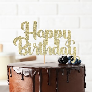 Happy Birthday Cake Topper Birthday Cake Topper Birthday Party Gold Topper 16th 18th 21st 25th 30th 40th 50th 60th Birthday Topper Custom