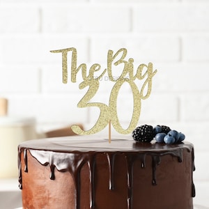 The Big 30 Cake Topper, 30th Birthday Cake Topper, Thirty Cake Topper, 30th Party Decorations, Custom Age Birthday Cake Topper