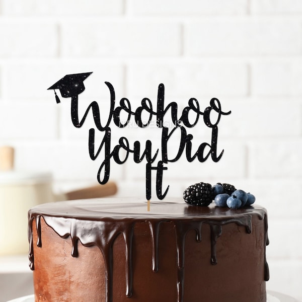 Woohoo You Did It Graduation Cake Topper Graduation Cap Graduation Gift For Him Graduation Gift For Her Gold Black High School Decor 2024