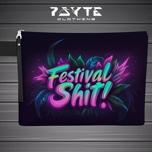 May include: A black zippered pouch with a neon pink, green, and blue graphic that says "Festival Shit!" surrounded by tropical leaves.