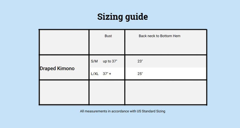 May include: A sizing chart for a draped kimono, showing bust and back neck to bottom hem measurements in inches for sizes S/M and L/XL.