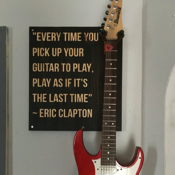 Guitar Wall Hanger, Eric Clapton Quote