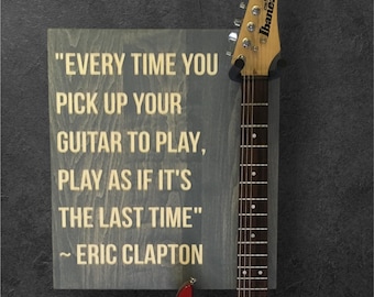 Guitar Wall Hanger, Eric Clapton Quote