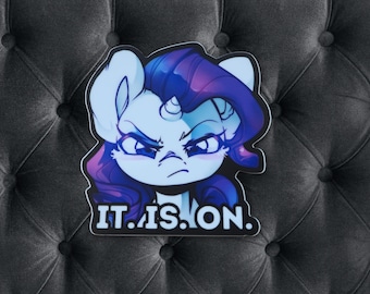 It is On, Rarity Vinyl Sticker, Waterproof Car Decal | Cute My Little Pony Friendship is Magic MLP FiM g4