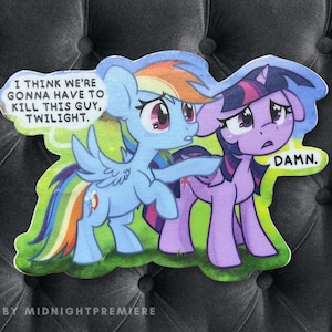 I Think We're Gonna MLP Vinyl Waterproof Sticker Dishwasher-Safe, Twilight Sparkle Rainbow Dash Meme My Little Pony Friendship is Magic