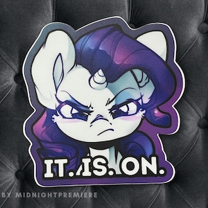 It is On, Rarity Vinyl Sticker, Waterproof Car Decal | Cute My Little Pony Friendship is Magic MLP FiM g4