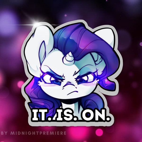 It is On, Rarity MLP Vinyl Sticker, Cute My Little Pony Friendship is Magic