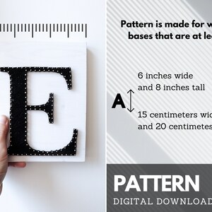 May include: A digital download pattern for a wooden letter E, made with nails. The pattern is for bases at least 6 inches wide and 8 inches tall, or 15 centimeters wide and 20 centimeters tall.