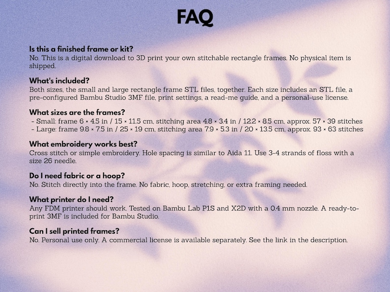 May include: A digital FAQ document for 3D printable stitchable rectangle frames. The text details that this is a digital download for small and large frames, including STL files, Bambu Studio 3MF files, print settings, and a personal-use license.