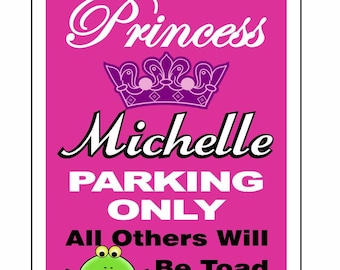 Princess Parking  Sign -Add Name-