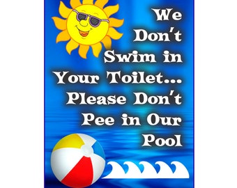We Don't Pee in Your Pool Sign