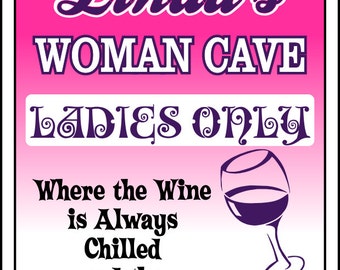 Woman Cave Sign Wine and Gossip Room Sign Custom -Add Name