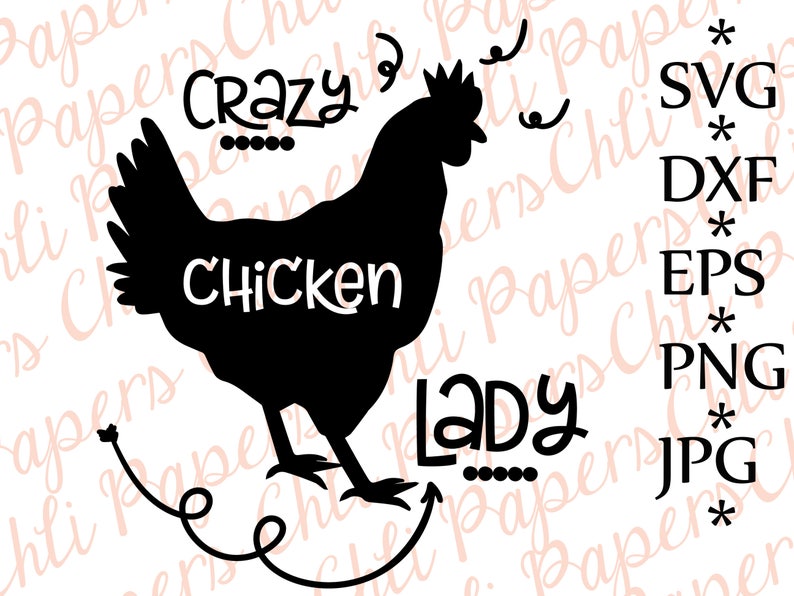 Crazy Chicken Lady Svg,Farm House Svg,Farm Chicken Svg,Hen Svg,,Cricut svg files,Svg Silhouette,Vinyl cut files,Country Svg,T shirt Svg image 1