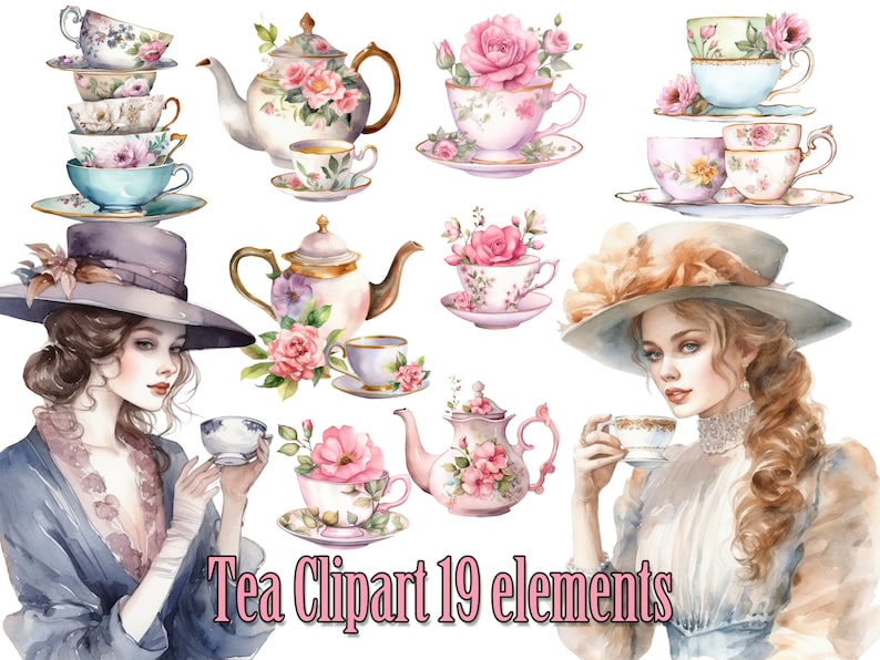 May include: Watercolor illustration featuring tea sets, teacups, and teapots adorned with floral designs. The image includes two women in vintage hats and dresses, holding teacups. The text "Tea Clipart 19 elements" is visible at the bottom.