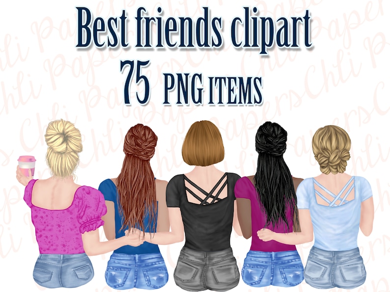 May include: Illustration of four friends with different hairstyles and outfits. They are wearing jeans, t-shirts, and have their backs to the viewer. The text "Best friends clipart 75 PNG ITEMS" is at the top of the image.
