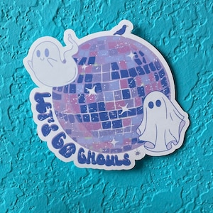 Let’s Go Ghouls sticker, cute sticker, ghost sticker, aesthetic sticker, funky sticker, fun sticker, Halloween sticker